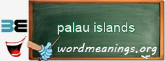 WordMeaning blackboard for palau islands